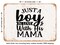 DECORATIVE METAL SIGN - Just a Boy In Love With His Mama - Vintage Rusty Look